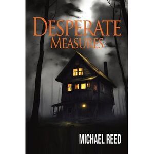 Desperate Measures -- Michael Reed